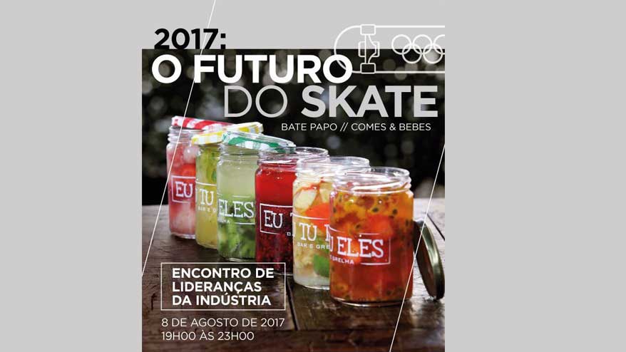 2017 O Futuro do Skate | Encontro do Empresários do Skate Nacional!
